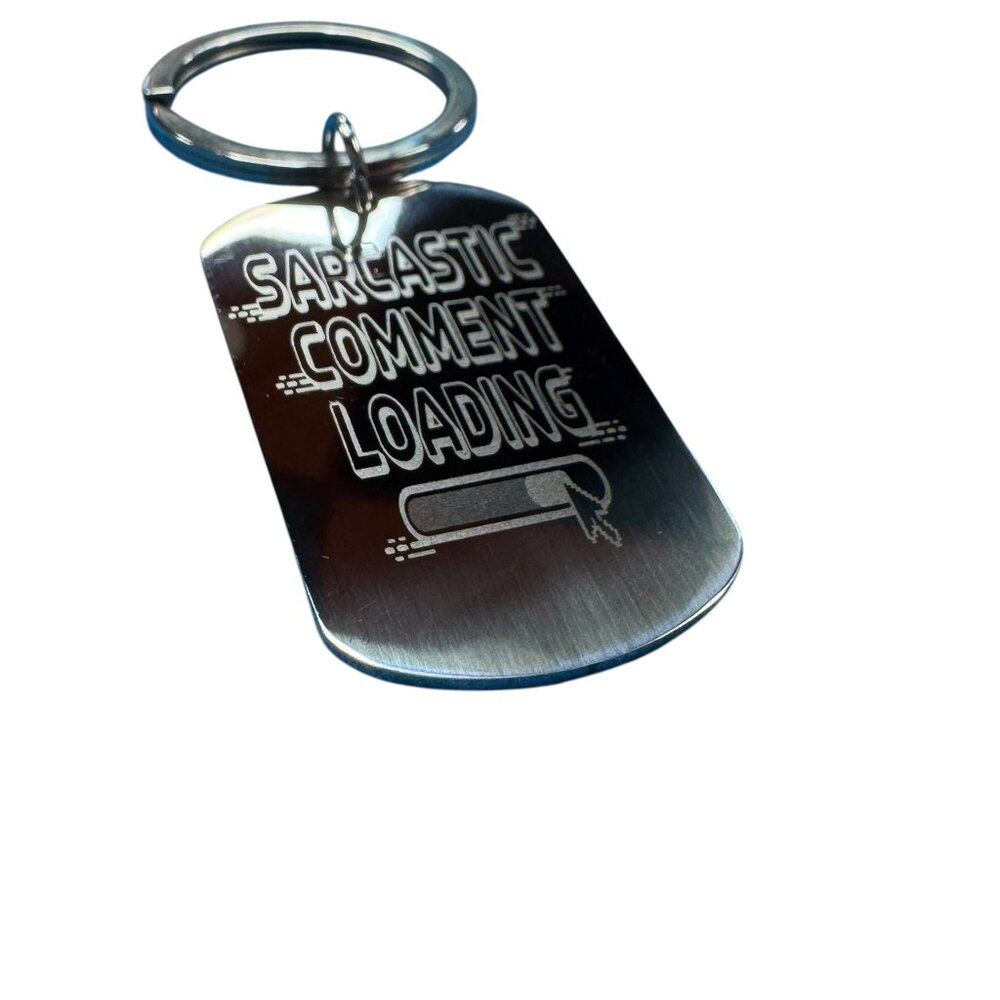 Sarcastic Comment Loading Keychain, Metal  , 1.9 x 1.1 inches